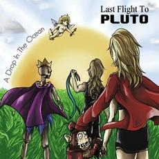 A Drop in the Ocean mp3 Album by Last Flight To Pluto