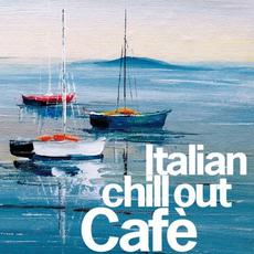 Italian Chillout Cafe mp3 Compilation by Various Artists