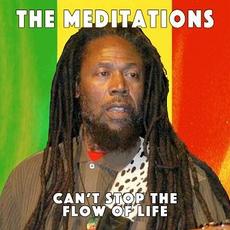 Can't Stop the Flow of Life mp3 Album by The Meditations
