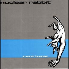 More Human mp3 Album by Nuclear Rabbit