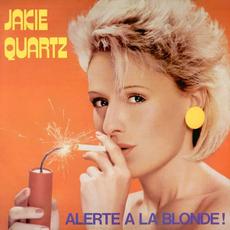 Alerte A La Blonde! (Deluxe Edition) mp3 Album by Jakie Quartz