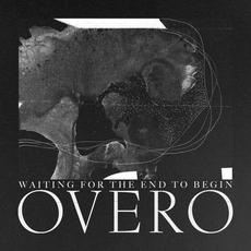 Waiting for the End to Begin mp3 Album by Overo