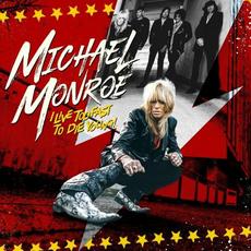 I Live Too Fast to Die Young! mp3 Album by Michael Monroe