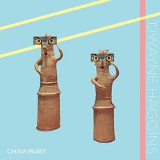 China Ruby mp3 Album by Dwayne Haggins