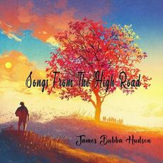 Songs From The High Road mp3 Album by James Bubba Hudson