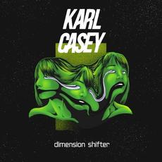 Dimension Shifter mp3 Album by Karl Casey