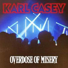 Overdose of Misery mp3 Album by Karl Casey