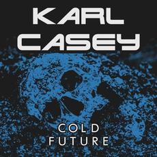 Cold Future mp3 Album by Karl Casey