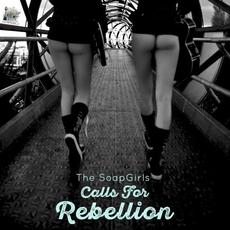Calls For Rebellion mp3 Album by The Soap Girls