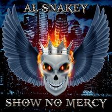 Show No Mercy mp3 Album by Al Snakey