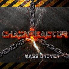 Mass Driver mp3 Album by Chainreactor