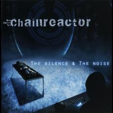 The Silence & The Noise mp3 Album by Chainreactor