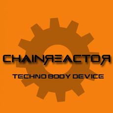 Techno Body Device mp3 Album by Chainreactor