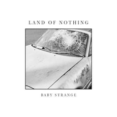 Land of Nothing mp3 Album by Baby Strange