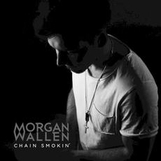 Chain Smokin’ mp3 Single by Morgan Wallen