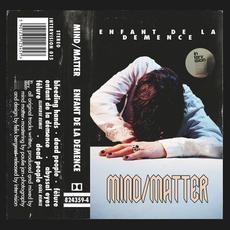 Enfant De La Démence mp3 Album by Mind | Matter