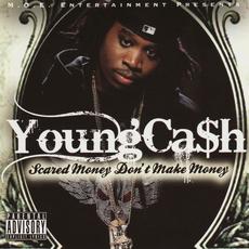 Scared Money Don't Make Money mp3 Album by Young Cash