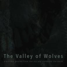 Blackness Poured From The Sky, And Darkened The Earth mp3 Album by The Valley Of Wolves