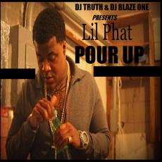 Pour Up mp3 Album by Lil Phat