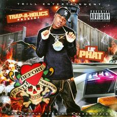 Trap-A-Holics Present: Death Before Dishonor mp3 Album by Lil Phat