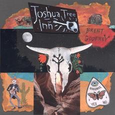 Joshua Tree Inn mp3 Album by Brent Godfrey