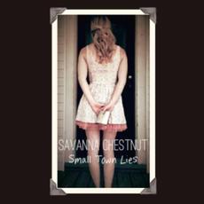 Small Town Lies mp3 Album by Savanna Chestnut