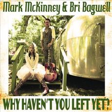 Why Heaven't You Left Yet (with Mark McKinney) mp3 Single by Bri Bagwell