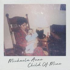 Child of Mine mp3 Single by Michaela Anne