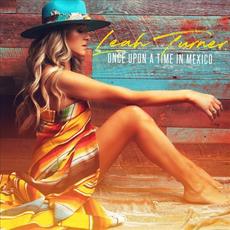 Once Upon A Time in Mexico mp3 Single by Leah Turner