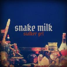 Stalker Grl mp3 Single by Snake Milk
