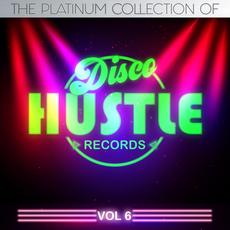 The Platinum Collection Of Disco Hustle Vol. 6 mp3 Compilation by Various Artists