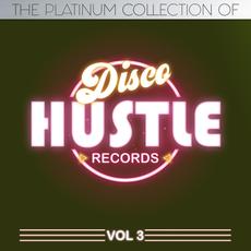The Platinum Collection Of Disco Hustle Vol. 3 mp3 Compilation by Various Artists