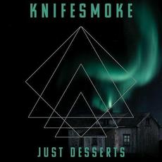 Just Desserts mp3 Album by Knifesmoke