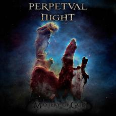Mastery of God mp3 Album by Perpetual Night