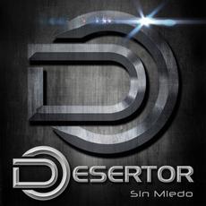 Sin Miedo mp3 Album by Desertor
