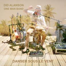 DANSER SOUS LE VENT mp3 Album by Did Alanson