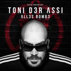 Alles Bombe (Premium Edition) mp3 Album by Toni Der Assi