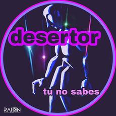 Tu No Sabes mp3 Single by Desertor