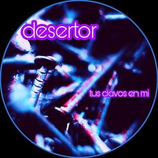 Tus clavos en mi mp3 Single by Desertor