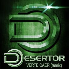 Verte Caer (Remix) mp3 Single by Desertor