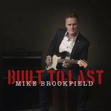 Built To Last mp3 Album by Mike Brookfield
