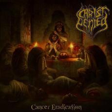 Cancer Eradication mp3 Album by Christ Denied