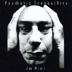 Psychotic Tranquillity mp3 Album by Joe Mizzi