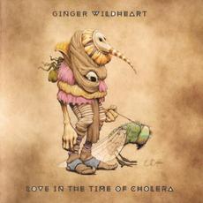 Love In The Time Of Cholera mp3 Album by Ginger Wildheart