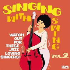 Singing With Swing Vol. 2 (Watch Out For These Jazz Loving Singers!) mp3 Compilation by Various Artists