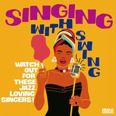 Singing With Swing Vol. 1 (Watch Out For These Jazz Loving Singers!) mp3 Compilation by Various Artists