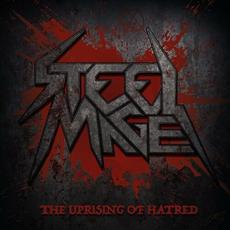 The Uprising of Hatred mp3 Album by Steel Mage