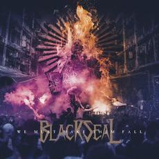 We Must Make Them Fall mp3 Album by Black Seal