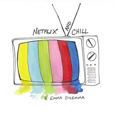 Netflix and Chill mp3 Single by Emma Dilemma