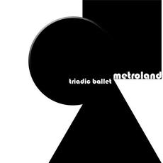 Triadic Ballet (Limited Edition) mp3 Album by Metroland